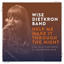 Wise Dietkron Band - Help Me Make It Through the Night Live in Schopfheim 15 November…