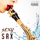 Brian Ferris - Sexy Sax