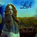 Lugh - II Druids of Sand Pt 2 Valley Of Winds