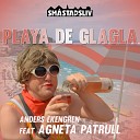 Sm stadsliv Anders Ekengren feat Agneta… - Playa de Glagla