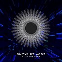 ONYVA feat Aggz - Stop The Deck Edit