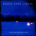 North Cape Lights - Come to Me 1 More Time