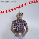 Alexsandro Dias - Estou Muito Bem