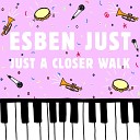 Esben Just - Baby Wont You Please Come Home