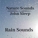 John Sleep Nature Sounds - Close Your Eyes