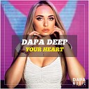 Dapa Deep - Your Heart Original Mix 2021