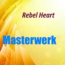 Masterwerk - Rebel Heart