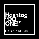 Fairfield Ski - Hashtag DO ONE