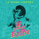 La Mona Jimenez - El Federal En Vivo
