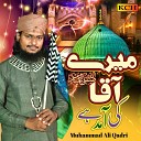 Muhamamad Ali Qadri - Mere Aqa Ki Amad Hai
