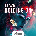 DJ Gard - Holding On Extended Mix