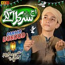 Ali Hassan Sajjad - Parho Durood