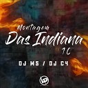 DJ MS Dj C4 - Montagem das Indiana 10