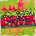 DJ GRZS mc mn feat MC KAELZINHO MC Buraga - Supremacia Ultravibe