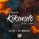 Dj C4 DJ Morize - Montagem Kikando Com a Ppk