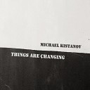 Michael Kistanov - Never Leave You Alone