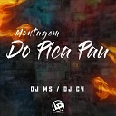 DJ MS Dj C4 - Montagem do Pica Pau
