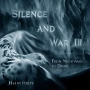 Hardy Holte - Silence and War III From Nightmare to Dawn
