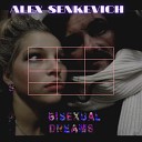 ALEX SENKEVICH - BISEXUAL DREAMS