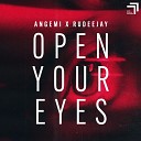 ANGEMI Rudeejay - Open Your Eyes