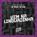 MC Nauan MC Nina Roninho Mitos - Vem na Linguadinha