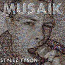 Stylez Tyson - Am Limit