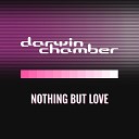 Darwin Chamber - Nothing but Love