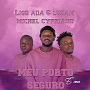Liss Ada Ludam feat Michel Cypriano - Meu Porto Seguro