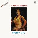 Tommy Kerish - Speedy Life