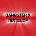 GANGSTER X - DISTANCE