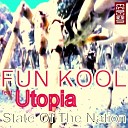 Fun Kool feat Utopia - State Of The Nation Vinjay Remix