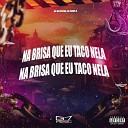 MC BM OFICIAL DJ CHAOS ZL - Na Brisa Que Eu Taco Nela