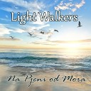 Light Walkers - Na Pjeni Od Mora
