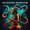 I Am Synesthesi - Parallel Worlds
