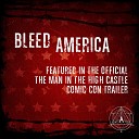 Alchemy Music - Bleed America As Featured in the Official The Man in the High Castle Comic Con…