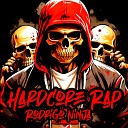 Rodrigo Ninja feat Rodrigo Ribeiro NINJA - Hardcore Rap