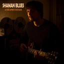 Shaman Blues - A Sea Of Tears