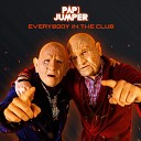 Papi Jumper - Everybody in the Club
