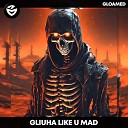 Gliuha - Like U Mad