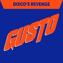 Gusto - Disco s Revenge Whelan Di Scala Dub Mix