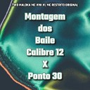 Two Maloka MC Vini VL MC RESTRITO ORIGINAL - Montagem dos Baile Calibre 12 X Ponto 30