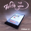 ZABAVA DJ - With You