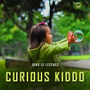 Band Of Legends - Curious Kiddo