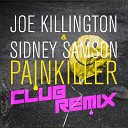 Joe Killington - Painkiller Sydney Samson Club Remix