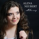 Alena Neubert - Sooner Or Later I Always Get My Man