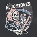 The Blue Stones - Shakin Off The Rust