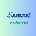 Rubicon - Samurai