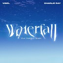 Vigel Charlie Ray feat Justin J Moore - Waterfall Radio Edit