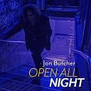 Jon Butcher - Open All Night