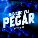 DJ VITIN LF - O Bicho Vai Pegar